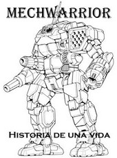 Mechwarrior: Historia de una vida