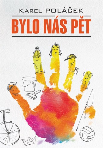 Bylo nás pět / Нас было пятеро. Гедвика и Людвик. Книга для чтения на чешском языке